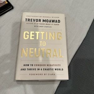 Getting to Neutral Trevor Moawad